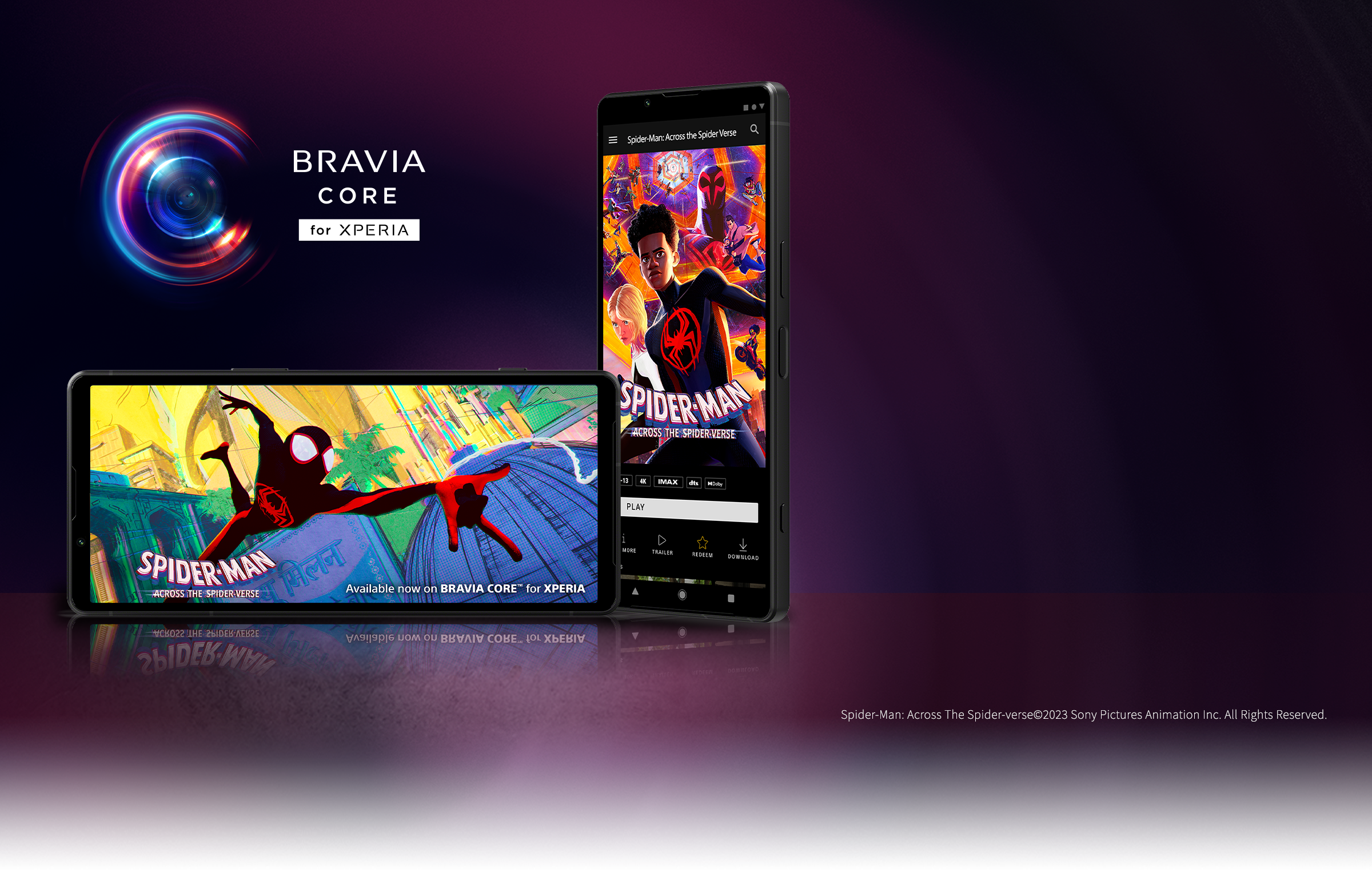 BRAIA CORE for Xperia SPIDER-MAN For From Home Available now on BRAVIA CORE ™ for Xperia © 2019 Columbia Pictures Industries, Inc. All Rights Reserved. | MARVEL and all related character names: © & ™ 2021 MARVEL.