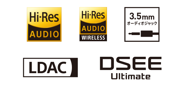Hi-Res AUDIO、Hi-Res AUDIO WIRELESS、LDAC、DSEE Ultimate、3.5mmオーディオジャック